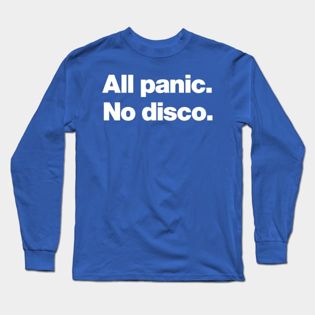 All Panic No Disco 1 Long Sleeve T-Shirt by congtuanshop